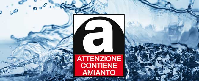 Amianto ed acqua potabile: L'ONA chiede la bonifica