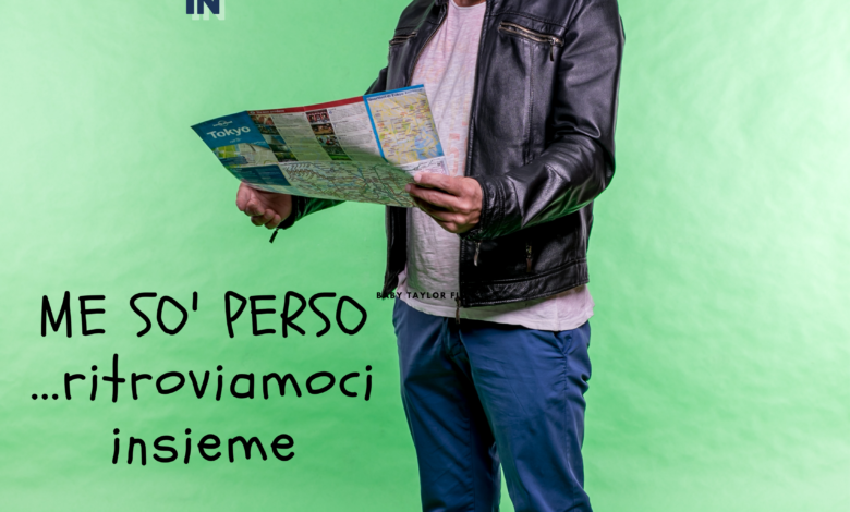 Me so perso… ritroviamoci insieme